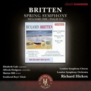 Benjamin Britten : Spring Symphony - Welcome Ode - Psaume 150