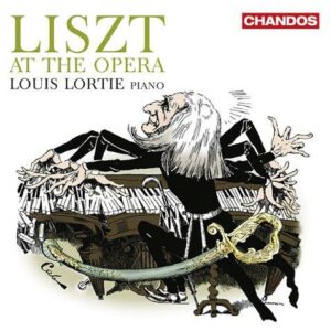 Liszt at the Opera. Lortie.