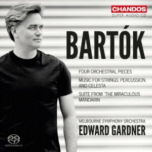 Bartók : Le Mandarin merveilleux - Œuvres instrumentales et orchestrales. Edward Gardner.