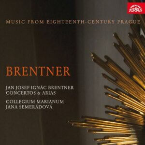 Jan Josef Ignác Brentner : Concertos et arias