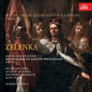Jan Dismas Zelenka : Melodrama de Sancto Wenceslao, ZWV175