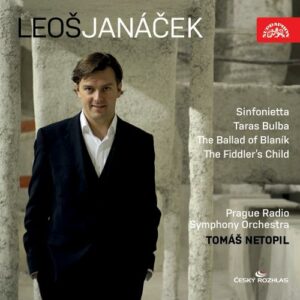 Janacek : Sinfonietta. L’Enfant du violoneux. Netopil.