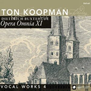 Buxtehude : Opera Omnia XI - Œuvres vocales 4. Koopman.