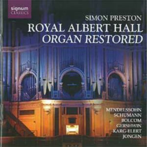 Simon Preston : Organ Restored: Royal Albert Hall