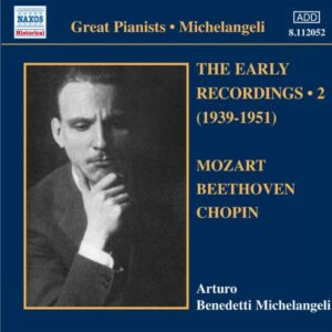 Arturo Benedetti Michelangeli, piano : Enregistrements de jeunesse (Volume 2)