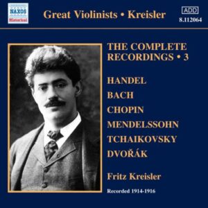 Fritz Kreisler, violon : Intégrale des enregistrements (Volume 3)
