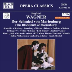 Siegfried Wagner : Der Schmied von Marienburg