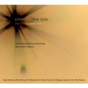 Hymn to the sun : Œuvres pour chœur. Hansen.