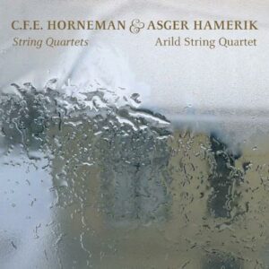 C.F.E. Horneman - Asger Hamerik : Quatuors à cordes