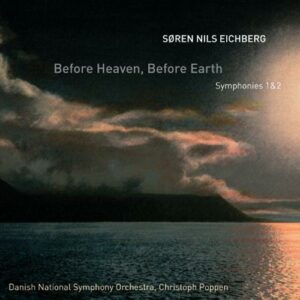 Soren Nils Eichberg (né en 1973) : Symphonies n°1 et n°2