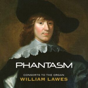 Lawes : Consorts To The Organ. Phantasm, Hyde.