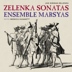 Zelenka : Sonatas. Huggett, Marsyas.