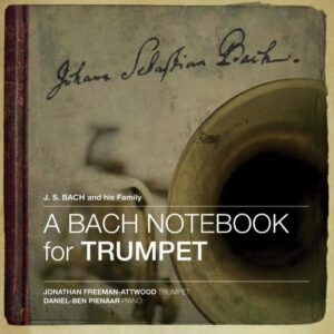 Johann Sebastian Bach : A Bach Notebook for Trumpet