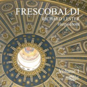 Frescobaldi : L'œuvre pour clavier, vol. 1. Lester.