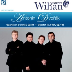 Antonin Dvorak : Quatuors à cordes n° 9 et 14. Wihan Quartet.