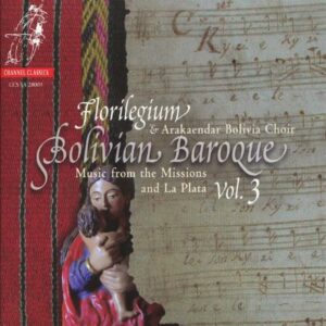 Bolivian Baroque Vol.3. Missions et La Plata.