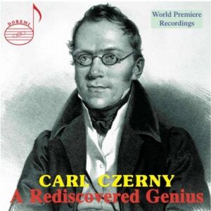 Carl Czerny : A Rediscovered Genius