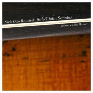 Niels Otto Raasted : Sonates pour violon seul