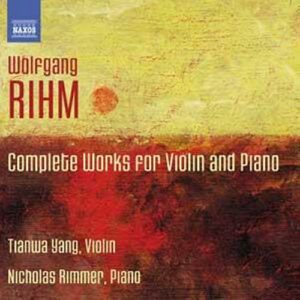 Rihm : L’œuvre pour violon et piano. Yang, Rimmer.
