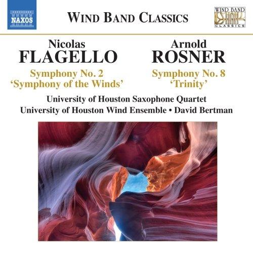 Nicolas Flagello (1928-1994) - Arnold Rosner (né en 1945) : Symphonies pour vents