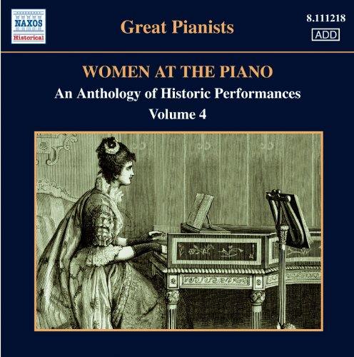 Women at the Piano (Volume 4) : Women at the Piano - An Anthology of Historic Performances, Vol. 4 (1921-1955)
