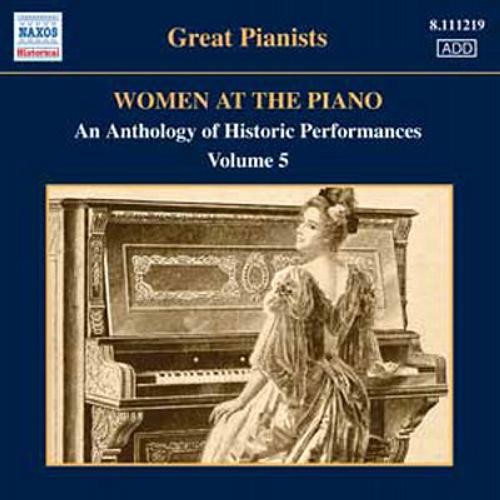 Women At The Piano, volume 5 : Femmes au piano (Anthologie d'exécutions historiques - 1923-1955)