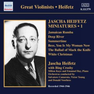 Jascha Heifetz, violon : Miniatures (Volume 1)