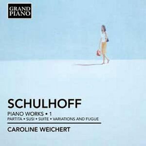 Schulhoff : Œuvres pour piano, Vol. 1. Weichert.