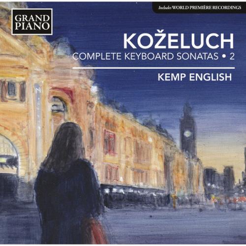 Leopold Kozeluch : Sonates pour clavier (Intégrale - volume 2)