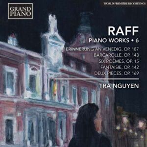 Raff, Joachim: Piano Works 6