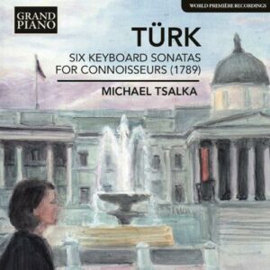 Türk : Six Sonates pour clavier pour connaisseurs. Tsalka.