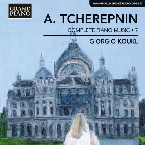 Alexander Tcherepnin : Musique pour piano (Intégrale - volume 7)