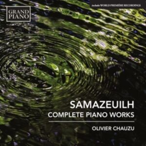 Samazeuilh, Gustave: Complete Piano Works