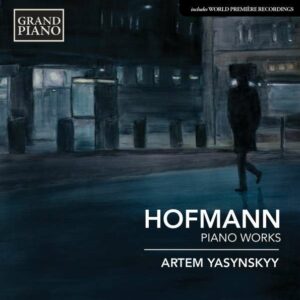 Hofmann, Josef: Piano Works