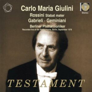Carlo Maria Giulini : Gabrieli, Rossini, Geminiano.