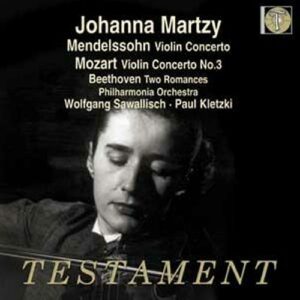 Johanna Martzy : Mozart, Mendelssohn, Beethoven.