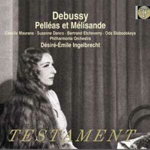 Debussy : Pelléas et Mélisande. Danco.