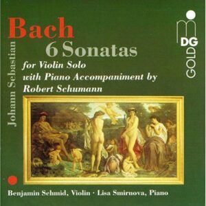 Bach : 6 Sonatas for Violin Solo with Piano Accompaniment by Robert Schumann