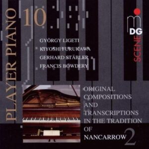 Ligeti/Bowdery/Furukawa/Stäbler : Player Piano Vol.10