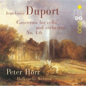 Jean-Louis Duport : Concertos for Cello and Orchestra Nos.4, 5 & 6