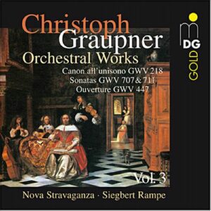 Graupner : Les Œuvres orchestrales, vol. 3. Nova Stravaganza.