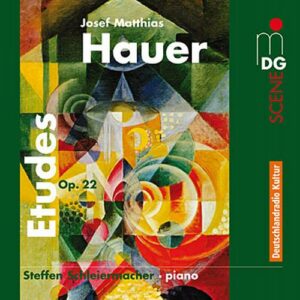 Josef Matthias Hauer : Atonal Etudes for Piano, Op.22