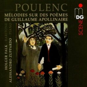 Francis Poulenc : Mélodies sur des poèmes de Guillaume Apollinaire