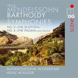 Mendelssohn : Symphonies n° 3, 4. Holliger.