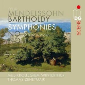 Mendelssohn : Symphonie n° 1 et 5. Zehetmair.