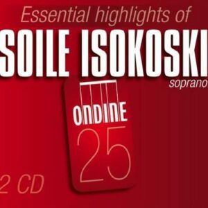 The Essential Highlights of Soile Isokoski