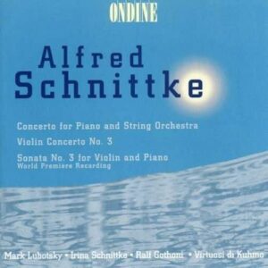 Alfred Schnittke : Piano Concerto, etc.