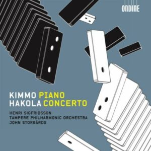 Kimmo Hakola : Piano Concerto/Sinfonietta