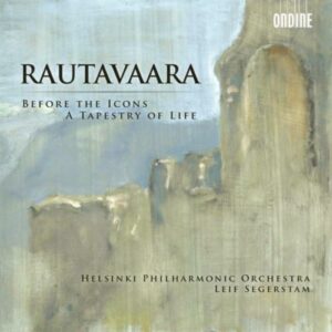 Rautavaara : Before the Icons. Segerstam.