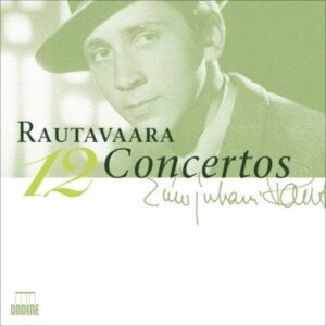 Einojuhani Rautavaara : 12 Concertos